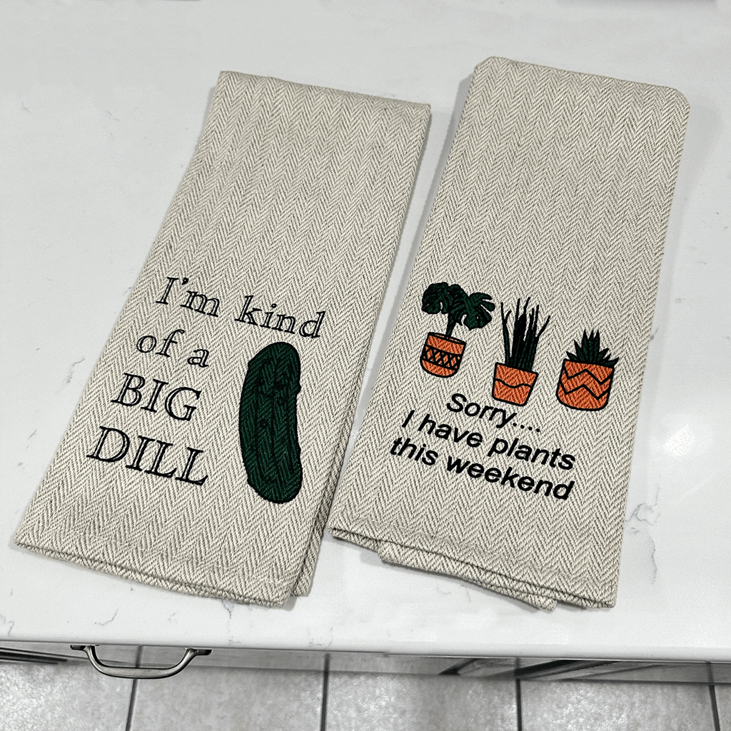 Tea Towel Two Pack - I'm Kind of a Big Dill and Sorry...I have Plants this weekend - Image 2