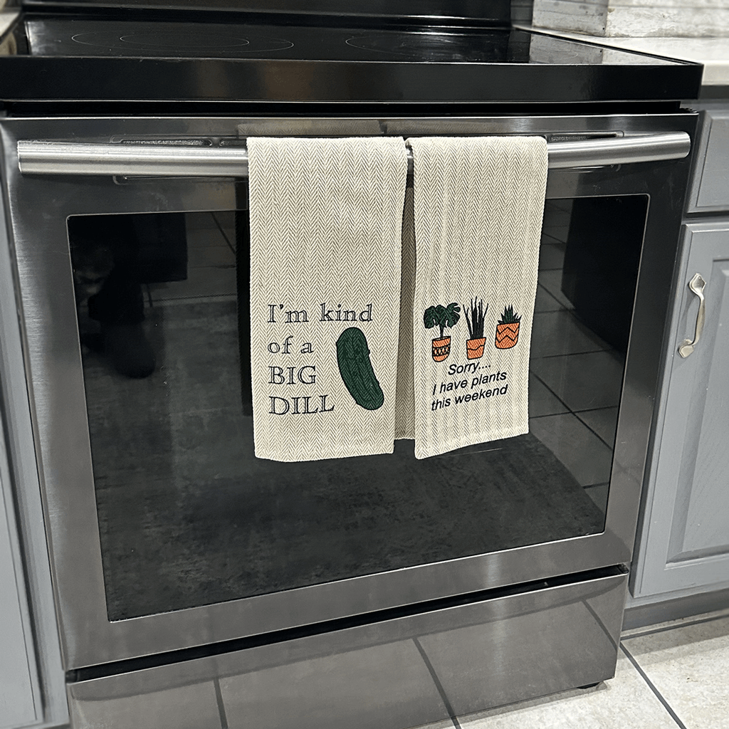 Tea Towel Two Pack - I'm Kind of a Big Dill and Sorry...I have Plants this weekend - Image 3