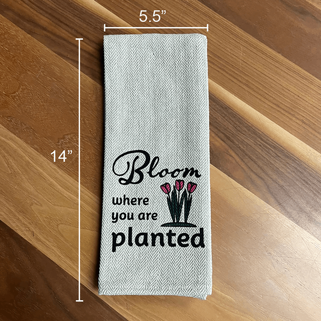 Tea Towel - Bloom Where you are Planted - Image 5