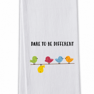 Tea Towel - Dare to be different