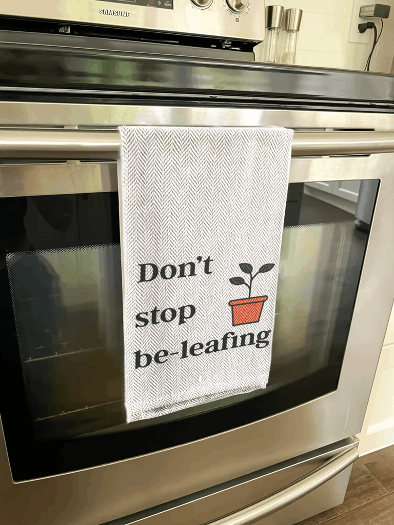 Tea Towel - Don't Stop Be-leafing - Image 2