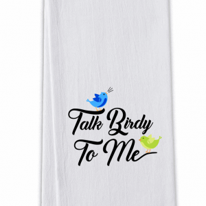 Tea Towel - Talk Birdy to me